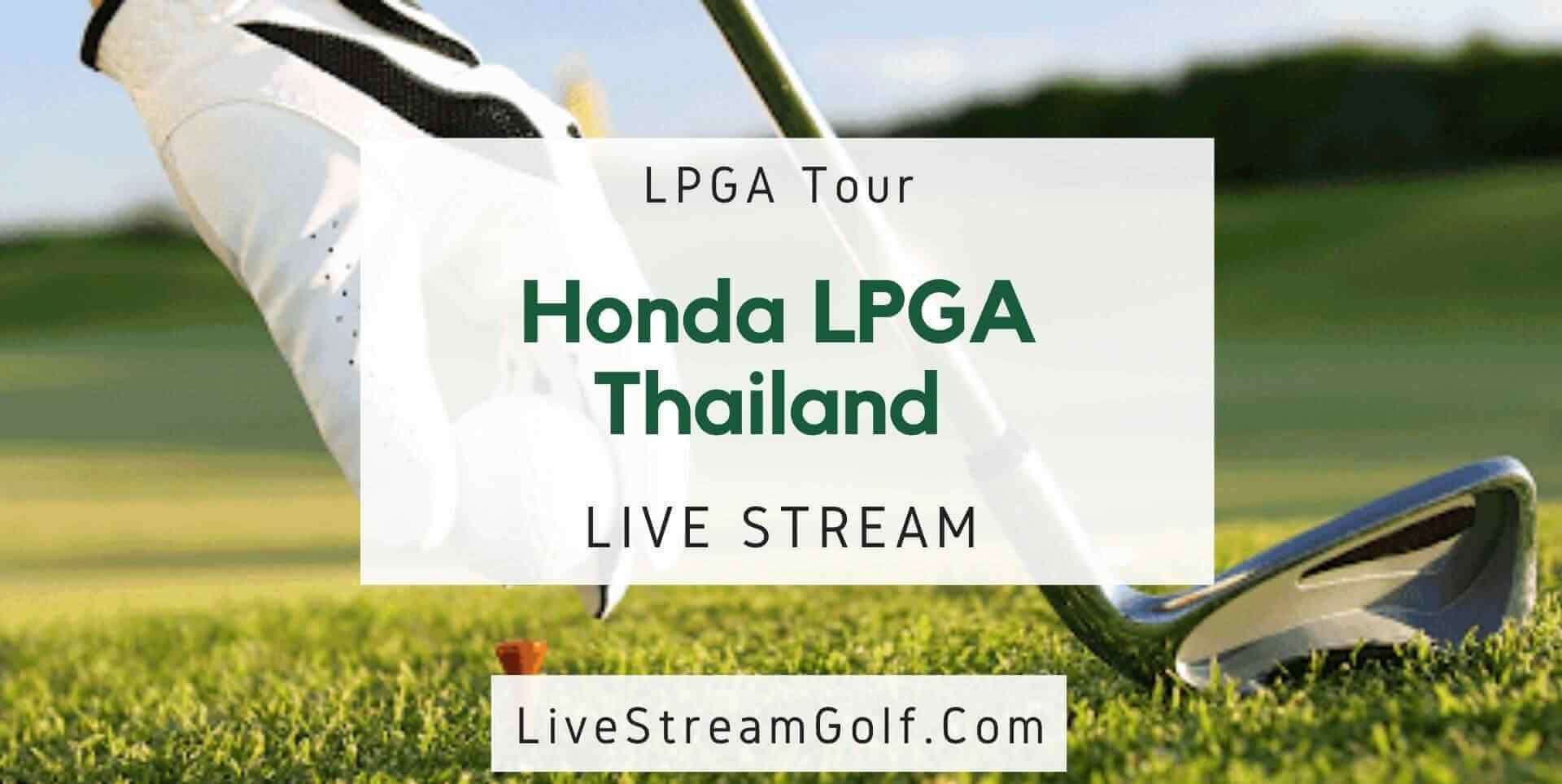 Honda LPGA Thailand Live Stream Golf