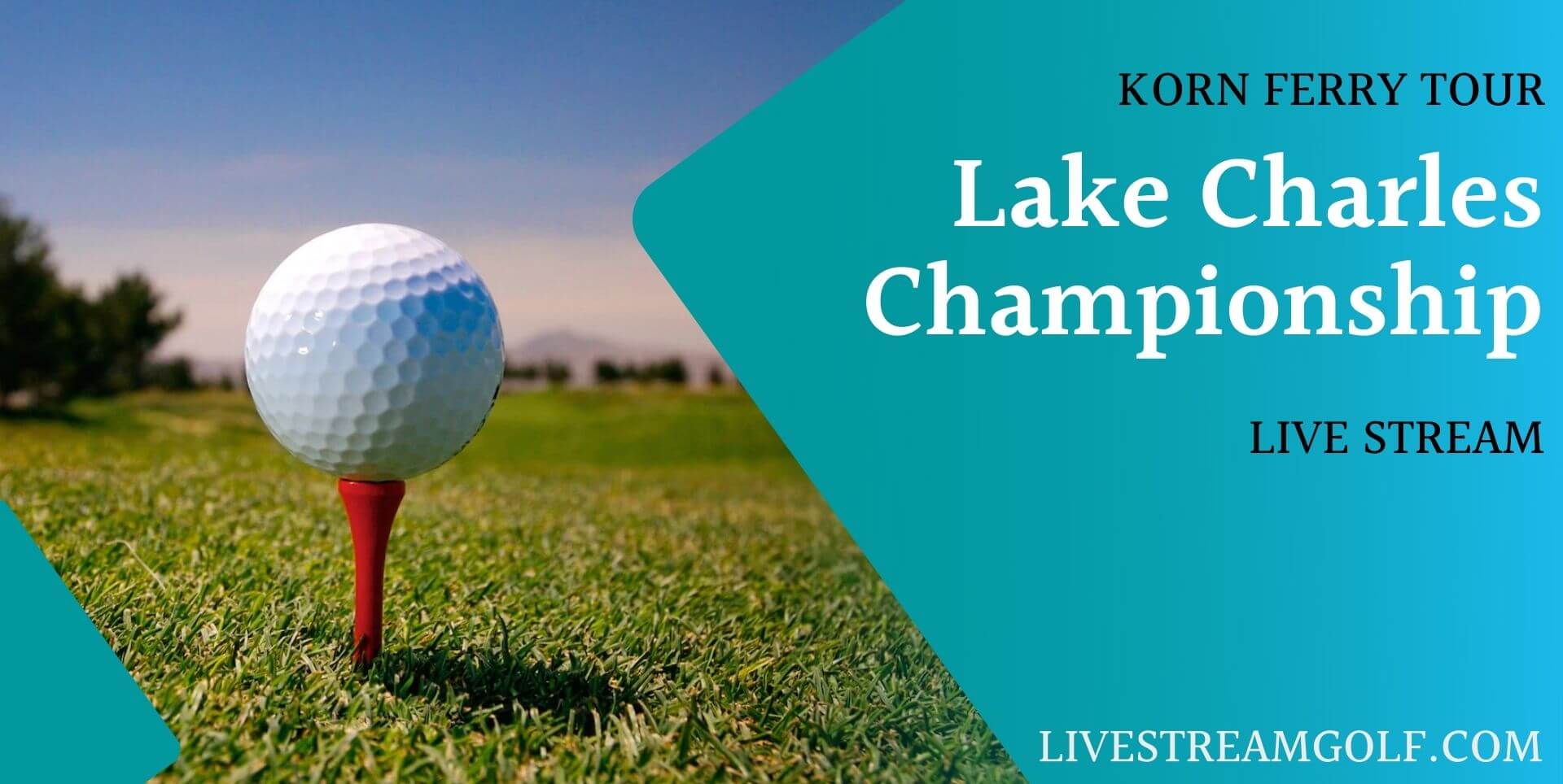 Lake Charles Championship Live Stream Korn Ferry