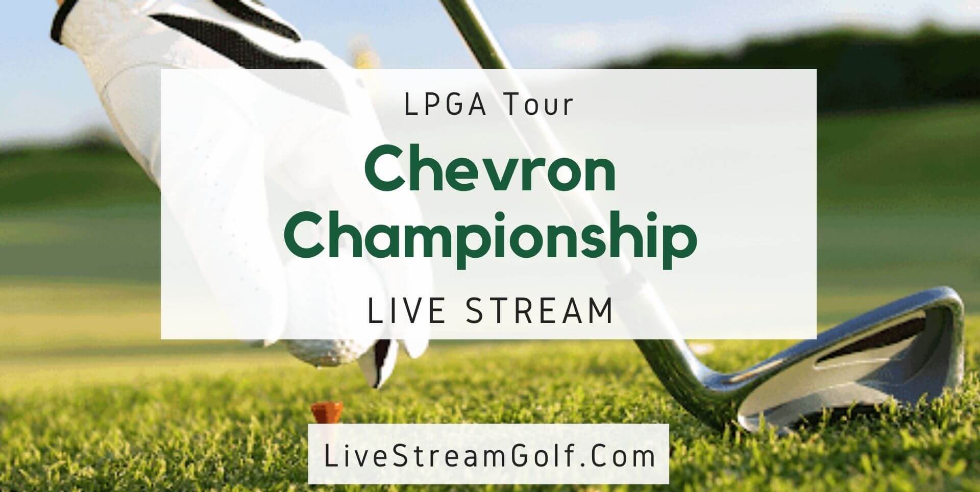 Chevron Championship Live Stream Golf LPGA