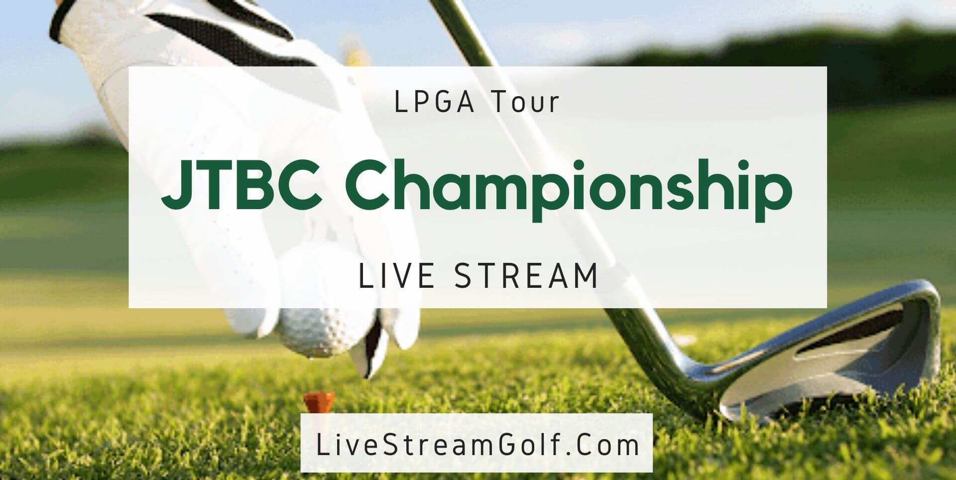 JTBC Championship LPGA Live Stream Palos Verdes