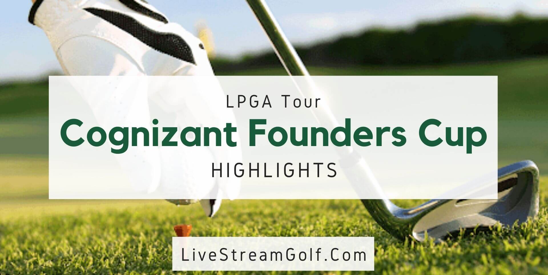 Cognizant Founders Cup Rd 3 Highlights LPGA 2021