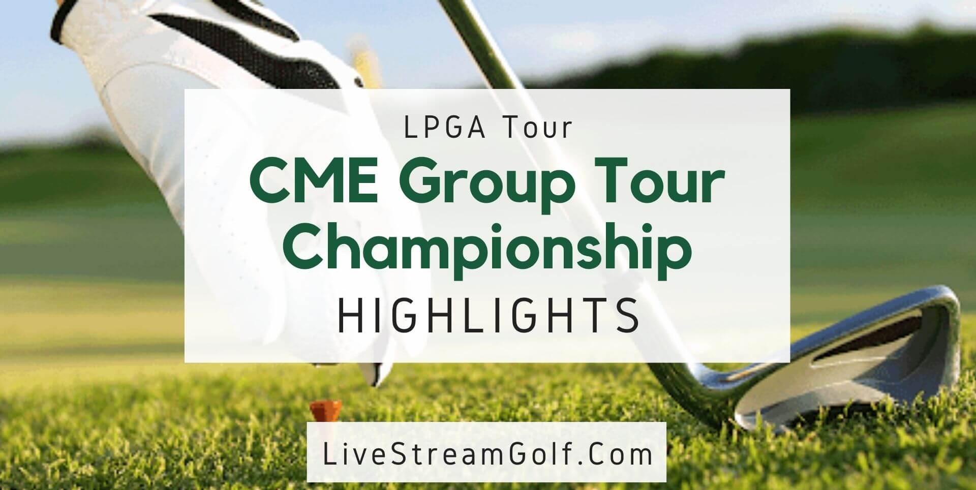 CME Group Tour Championship Rd 3 Highlights LPGA 2021