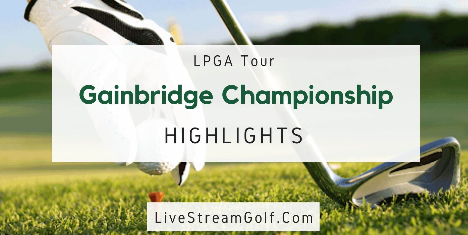 Gainbridge Championship Day 3 Highlights LPGA Tour 2022