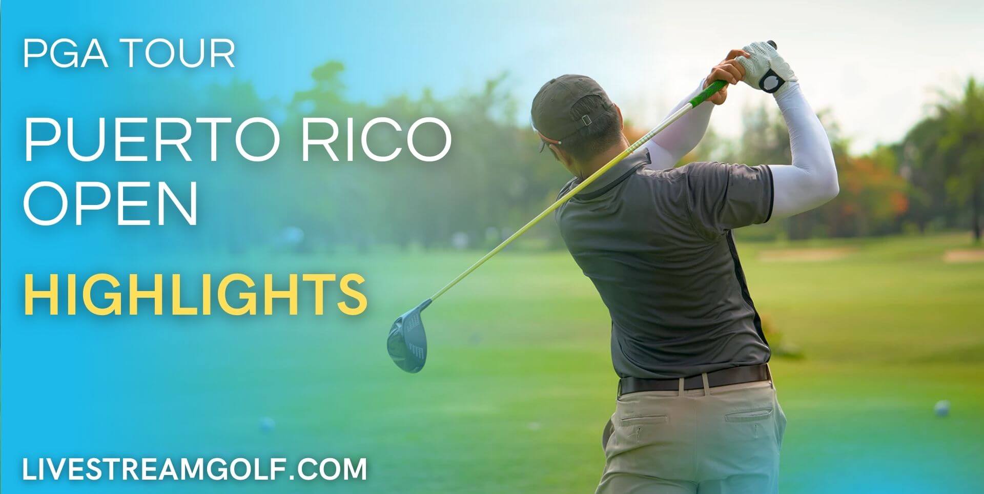 Puerto Rico Open Day 3 Highlights PGA Tour 2022