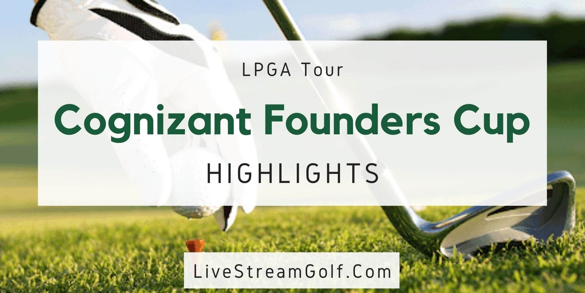 Cognizant Founder Cup Day 1 Highlights LPGA 2022
