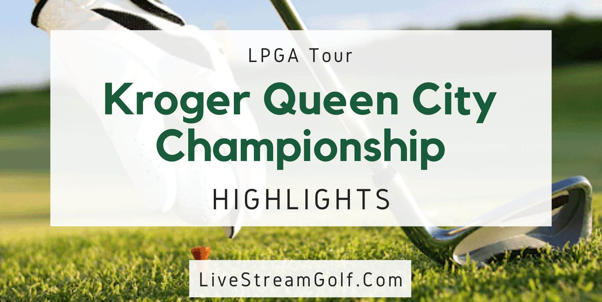 Queen City Championship Day 2 Highlights LPGA 2022
