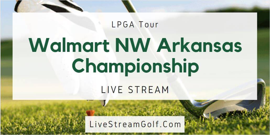 NW Arkansas Championship Day 1 Live Stream: LPGA Tour 2023