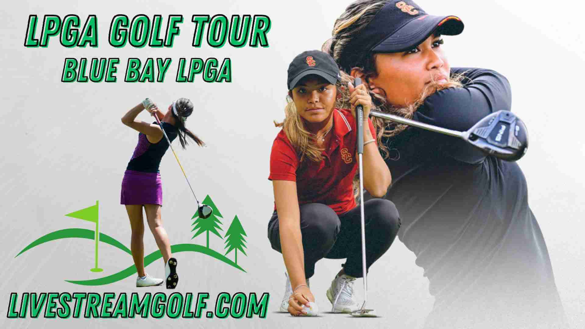 Blue Bay LPGA Day 1 Live Stream: LPGA Tour 2024